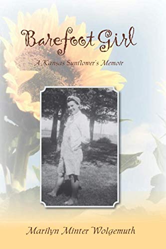 Beispielbild fr Barefoot Girl: A Kansas Sunflower's Memoir zum Verkauf von Revaluation Books