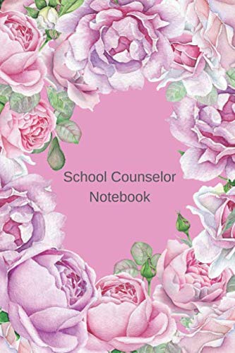 Stock image for School Counselor Notebook: Appreciation gift 6" x 9" college ruled notebook thank you gift. Soft glossy cover features pink floral roses. for sale by Revaluation Books