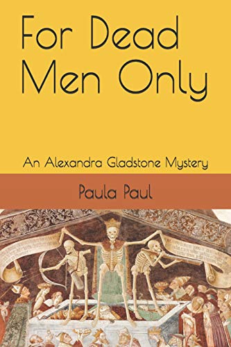 Stock image for For Dead Men Only: An Alexandra Gladstone Mystery (Alexandra Gladstone Mysteries) for sale by HPB-Ruby