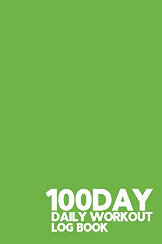 Beispielbild fr 100 Day Daily Workout Log Book: Green - Greenery - 100 Day Workout log book, Undated Journal to track Fitness, and workouts, with a Progress Report to track long term success. Cardio and Strength Training zum Verkauf von Revaluation Books