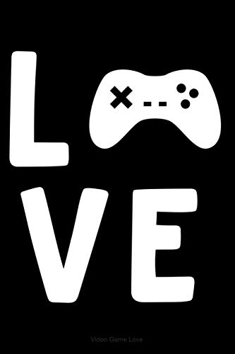 Beispielbild fr Video Game Love: Lined Journal Notebook for Video Game Enthusiasts, Gamers, PC or Console, Pixel Games zum Verkauf von Revaluation Books