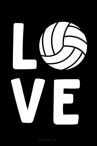 Stock image for Volleyball Love: Black Journal Notebook for Volleyball Players, Volleyball Coaches, Lovers, and Fans for sale by Revaluation Books