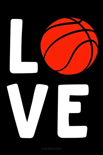Beispielbild fr Love Basketball: Black Journal Notebook for Basketball Players, Basketball Coaches, Lovers, and Fans zum Verkauf von Revaluation Books