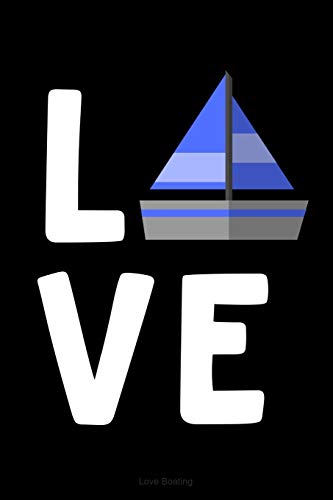 Stock image for Love Boating: Black Journal Notebook for People Who Love Boating, Water Sports, Deep Sea Fishing, Surfing, Sail Boats, Boaters for sale by Revaluation Books