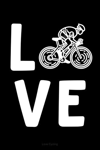 Beispielbild fr Love Cycling: Black Journal Notebook for People Who Love to Cycle on the Bike or at the Gym, Spinning, Spin Class, Triathlon Cyclers zum Verkauf von Revaluation Books