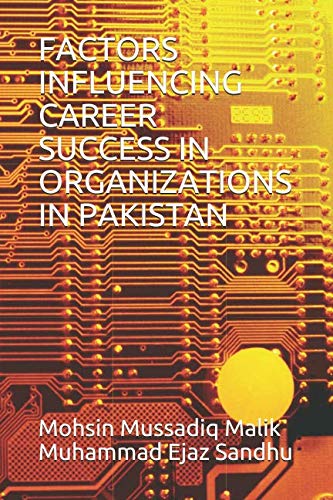 Stock image for FACTORS INFLUENCING CAREER SUCCESS IN ORGANIZATIONS IN PAKISTAN for sale by Revaluation Books