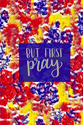 Beispielbild fr But First Pray: 45 Day Prayer Journal | Floral Yellow/Purple | 6"x9" | 165 Page | Softbound | Matte Cover zum Verkauf von Revaluation Books