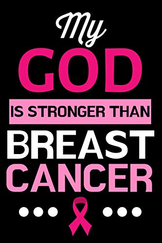 Beispielbild fr My God is Stronger Than Breast Cancer: Black and Pink Journal Notebook for Breast Cancer Survivors, Fighters, Patients, and Those Who Love Them zum Verkauf von Wonder Book
