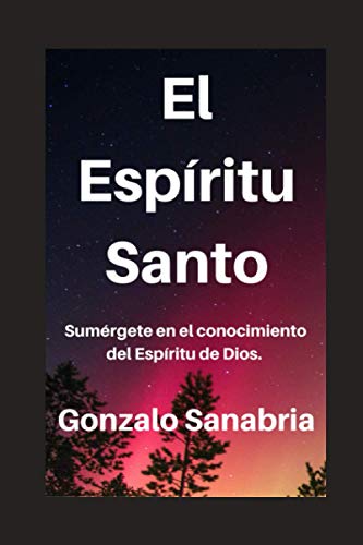 Stock image for El Espritu Santo: Conoce su obra, fruto y enseanza. (Spanish Edition) for sale by Save With Sam