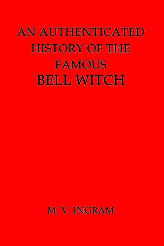 9781798477250: An Authenticated History of the Famous Bell Witch