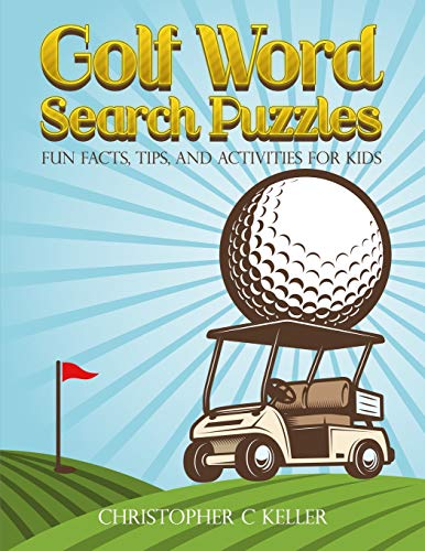 Stock image for Golf Word Search Puzzles: Fun Facts, Tips, And Activities for Kids for sale by Save With Sam