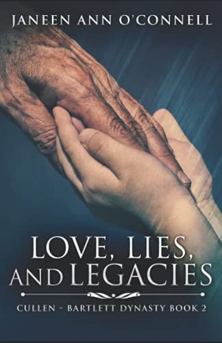 Stock-Bild f�r Love, Lies, and Legacies (Cullen - Bartlett Dynasty, Band 2)