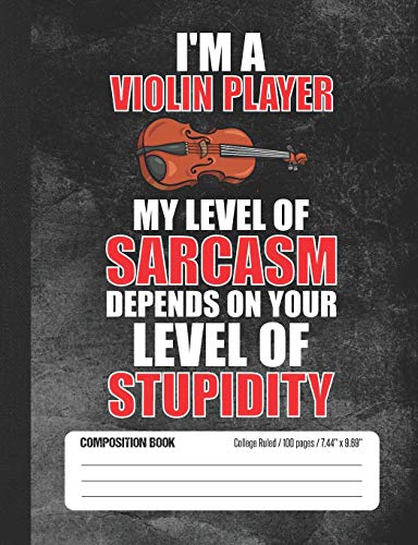 9781798520239: I’m A Violin Player My Level Of Sarcasm Depends On Your Level Of Stupidity: College Ruled Lined School Notebook Journal for High School Music Student