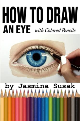 Imagen de archivo de How to Draw an Eye: with Colored Pencils a la venta por WorldofBooks