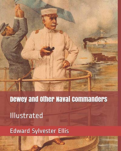 9781798531068: Dewey and Other Naval Commanders: Illustrated