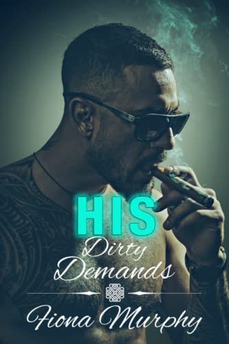 Stock image for His Dirty Demands: BBW Romance (Dirty Billionaires) for sale by Ria Christie Collections