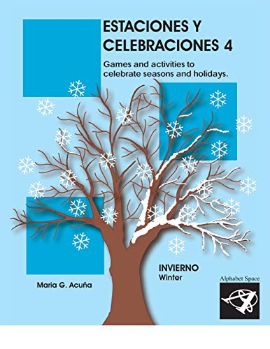 Stock image for Estaciones y Celebraciones 4: Invierno: Games and activities to celebrate seasons and holidays of the winter. for sale by THE SAINT BOOKSTORE