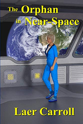 Beispielbild fr The Orphan in Near-Space (The Space Orphan) zum Verkauf von WorldofBooks