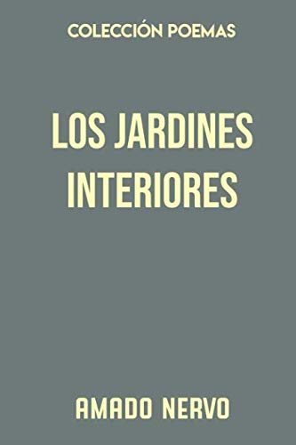 Stock image for Coleccin Poemas. Los jardines interiores for sale by Revaluation Books