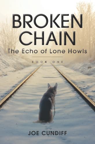 Stock image for Broken Chain: The Echo of Lone Howls for sale by SecondSale