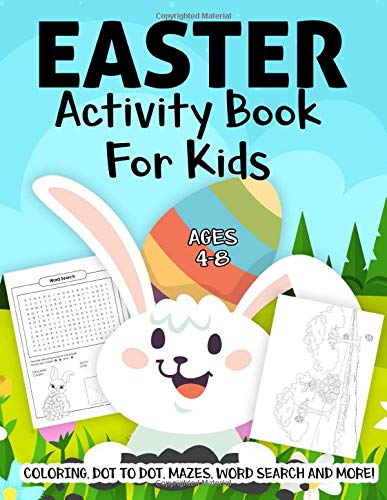 Beispielbild fr Easter Activity Book For Kids Ages 4-8: A Fun Kid Workbook Game For Learning, Easter Basket Coloring, Dot to Dot, Mazes, Word Search and More! zum Verkauf von Mr. Bookman