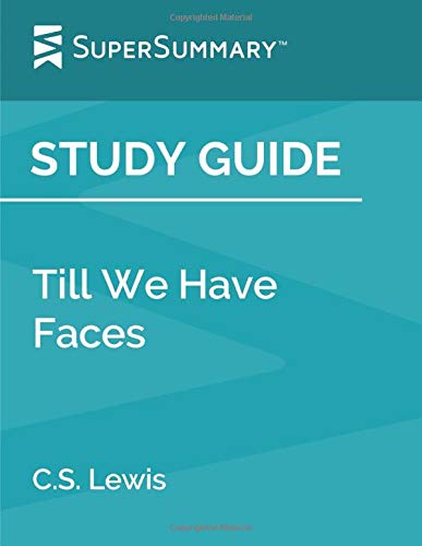Beispielbild fr Study Guide: Till We Have Faces by C.S. Lewis (SuperSummary) zum Verkauf von Open Books