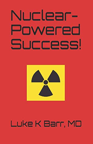 Stock image for Nuclear-Powered Success! for sale by Revaluation Books