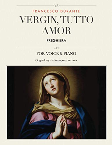 Stock image for Vergin, tutto amor: Preghiera, For Medium, High and Low Voices (The Singer's Resource) for sale by Revaluation Books