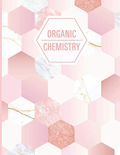 Stock image for Organic Chemistry: Hexagonal Graph Paper Notebook | Chemistry Laboratory Hexagon Pages Book | Pink Marble Hex for sale by Half Price Books Inc.