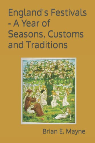 Beispielbild fr England's Festivals - A Year of Seasons, Customs and Traditions zum Verkauf von WorldofBooks