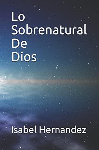 Stock image for Lo Sobrenatural De Dios (Spanish Edition) for sale by Lucky's Textbooks