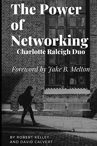 Beispielbild fr The Power of Networking: Charlotte Raleigh Duo zum Verkauf von Lucky's Textbooks