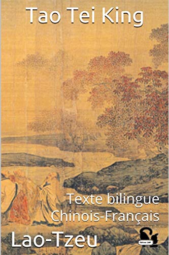 Beispielbild fr Tao Tei King: Texte bilingue Chinois-Franais zum Verkauf von Revaluation Books