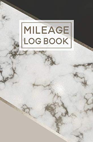 Imagen de archivo de Mileage Log Book: For Car | Expense Tracker Notebook | Tax Accounting Record Book | Geometric Marble a la venta por Revaluation Books