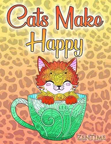Stock image for Cats Make Happy: A colouring book for adults about cats, cute kittens and beautiful big cats - relaxing by colouring for sale by Revaluation Books
