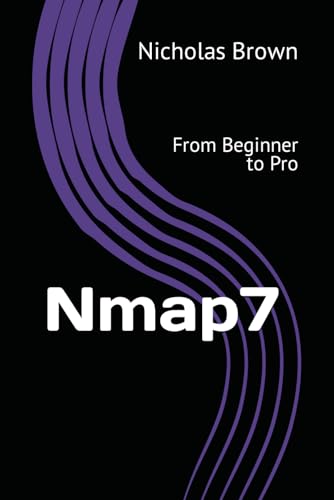 Stock image for Nmap 7: From Beginner to Pro for sale by SecondSale