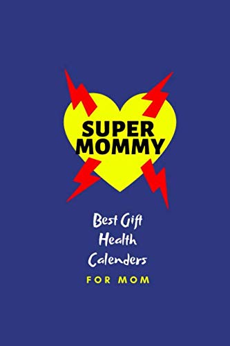 9781798749340: Super Mommy: Health Tracker Planner More Healthy And Make Mother Happy Together (6" x 9") Gift Planner/Tracker/Journal