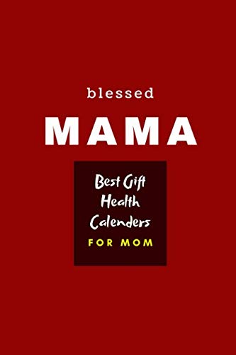 Stock image for Blessed Mama: Health Tracker Planner More Healthy And Make Mother Happy Together (6" x 9") Gift Planner/Tracker/Journal for sale by Revaluation Books