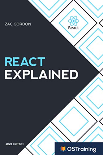 Beispielbild fr React Explained: Your Step-by-Step Guide to React: 1 (2020 Edition) zum Verkauf von AwesomeBooks