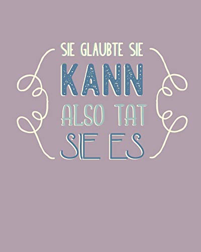 Beispielbild fr Sie glaubte sie kann, also tat sie es: Bullet Grid Journal fuer deine individuelle Planung, Motivation, Achtsamkeit und Kreativitaet I 150 seitiges Ideenbuch mit Punktraster zum Schreiben, Malen und Skizzieren I 005 zum Verkauf von Revaluation Books