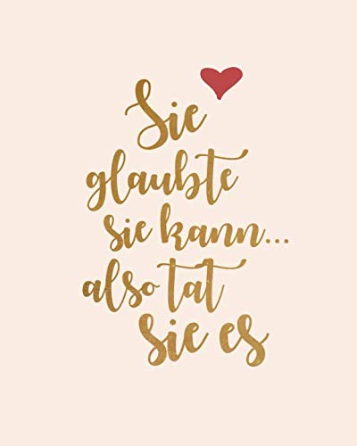 Beispielbild fr Sie glaubte sie kann, also tat sie es: Bullet Grid Journal fuer deine individuelle Planung, Motivation, Achtsamkeit und Kreativitaet I 150 seitiges Ideenbuch mit Punktraster zum Schreiben, Malen und Skizzieren I 015 zum Verkauf von Revaluation Books