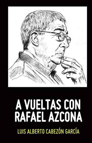 Imagen de archivo de A VUELTAS CON RAFAEL AZCONA a la venta por Revaluation Books