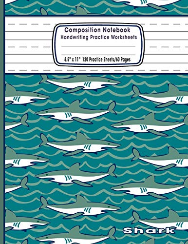 Beispielbild fr Composition Notebook Handwriting Practice Worksheets 8.5"x11" 120 Sheets/60 Shark: Marine Life Animals Ocean Sharks Primary Composition Notebook: Free Handwriting Alphabet Letters Cursive Practice Penmanship Paper For Kids Students Grades K-2 and Up zum Verkauf von Revaluation Books