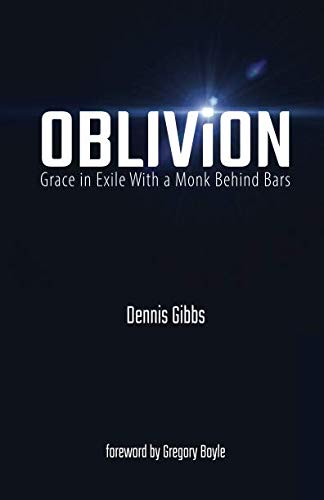 Beispielbild fr Oblivion: Grace in Exile With a Monk Behind Bars zum Verkauf von Budget Books