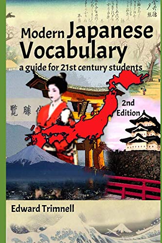 Imagen de archivo de Modern Japanese Vocabulary: A Guide for 21st Century Students, 2nd Edition a la venta por Revaluation Books