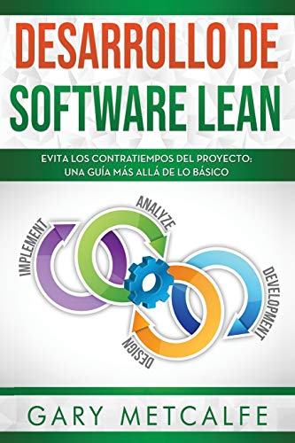 Stock image for Desarrollo de Software Lean: Evita Los Contratiempos del Proyecto: Una Gu�a M�s All� de Lo B�sico for sale by THE SAINT BOOKSTORE