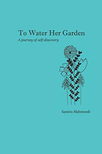 Imagen de archivo de To Water Her Garden: A journey of self-discovery a la venta por PlumCircle