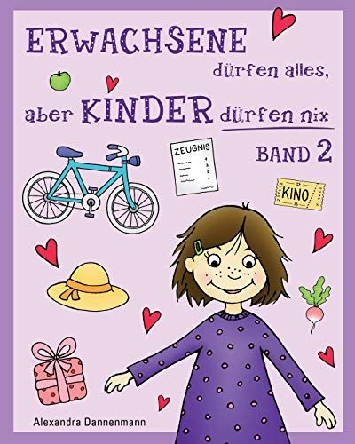 Beispielbild fr ERWACHSENE drfen alles, aber KINDER drfen nix - Band 2: Geschichten zum Vorlesen oder Selberlesen (German Edition) zum Verkauf von Lucky's Textbooks