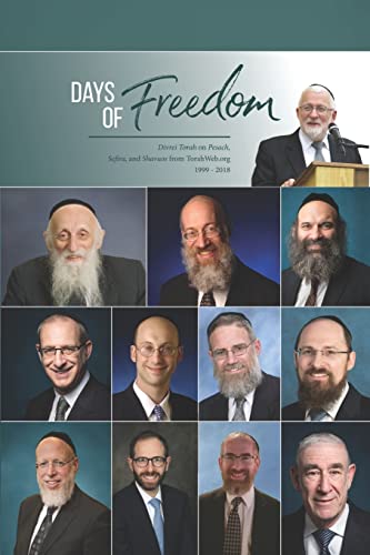 Stock image for Days of Freedom: Divrei Torah on Pesach, Sefira, and Shavuos from TorahWeb.org 1999 - 2018 for sale by California Books