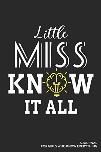 9781798887110: Little Miss Know It All A Journal For Girls Who Know Everything: Blank Lined Journal